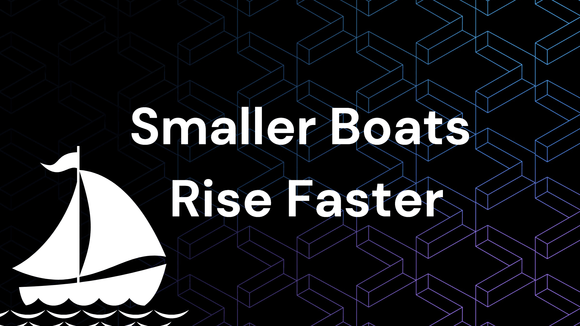 Smaller Boats Rise Faster